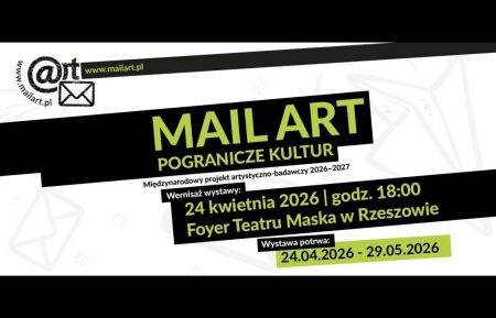 MAIL ART - POGRANICZE KULTUR - wystawa w Teatrze Maska w Rzeszowie 24 04 2026
